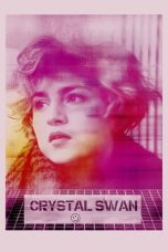 Nonton film Crystal Swan (2018) terbaru di Dutamovie21