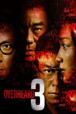 Nonton film Overheard 3 (2014) terbaru di Dutamovie21