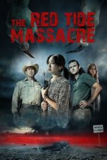 Nonton film The Red Tide Massacre (2022) terbaru di Dutamovie21