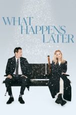 Nonton film What Happens Later (2023) terbaru di Dutamovie21