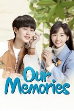 Nonton film Our Memories (2024) terbaru di Dutamovie21