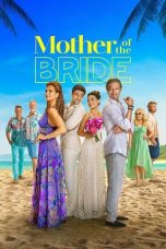 Nonton film Mother of the Bride (2024) terbaru di Dutamovie21