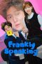 Nonton film Frankly Speaking (2024) terbaru di Dutamovie21