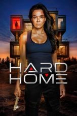 Nonton film Hard Home (2024) terbaru di Dutamovie21