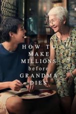 Nonton film How to Make Millions Before Grandma Dies (2024) terbaru di Dutamovie21