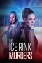 Nonton film The Ice Rink Murders (2024) terbaru di Dutamovie21