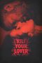 Nonton film Kill Your Lover terbaru di Dutamovie21