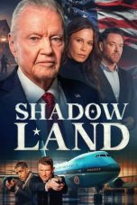 Nonton film Shadow Land (2024) terbaru di Dutamovie21