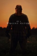 Nonton film In a Violent Nature (2024) terbaru di Dutamovie21