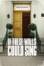 Nonton film If These Walls Could Sing (2022) terbaru di Dutamovie21