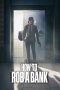 Nonton film How to Rob a Bank (2024) terbaru di Dutamovie21