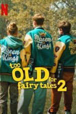 Nonton film Too Old for Fairy Tales 2 (2024) terbaru di Dutamovie21