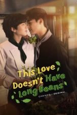 Nonton film This Love Doesn’t Have Long Beans (2024) terbaru di Dutamovie21