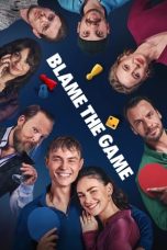 Nonton film Blame the Game (2024) terbaru di Dutamovie21