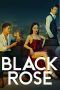 Nonton film Black Rose (2023) terbaru di Dutamovie21