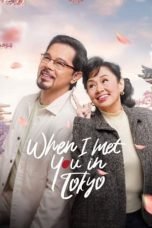 Nonton film When I Met You In Tokyo (2023) terbaru di Dutamovie21