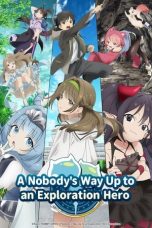 Nonton film Mob kara Hajimaru Tansaku Eiyuutan (A Nobody’s Way Up to an Exploration Hero) (2024) terbaru di Dutamovie21