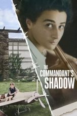 Nonton film The Commandant’s Shadow (2024) terbaru di Dutamovie21