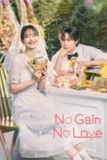 Nonton film No Gain No Love (2024) terbaru di Dutamovie21