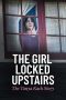 Nonton film The Girl Locked Upstairs: The Tanya Kach Story (2024) terbaru di Dutamovie21