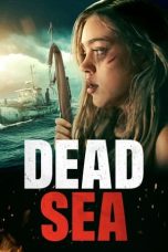 Nonton film Dead Sea (2024) terbaru di Dutamovie21