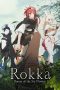 Nonton film Rokka no Yuusha (2015) terbaru di Dutamovie21