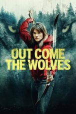 Nonton film Out Come the Wolves (2024) terbaru di Dutamovie21