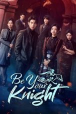 Nonton film Be Your Knight (2024) terbaru di Dutamovie21