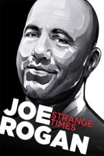 Nonton film Joe Rogan: Strange Times (2018) terbaru di Dutamovie21