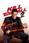 Nonton film Kill ’em All 2 (2024) terbaru di Dutamovie21