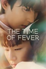 Nonton film The Time of Fever (2024) terbaru di Dutamovie21