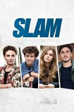 Nonton film Slam (2016) terbaru di Dutamovie21