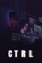 Nonton film CTRL (2024) terbaru di Dutamovie21