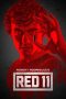 Nonton film Red 11 (2019) terbaru di Dutamovie21