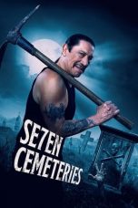 Nonton film Seven Cemeteries (2024) terbaru di Dutamovie21