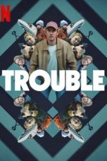 Nonton film Trouble (2024) terbaru di Dutamovie21