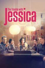 Nonton film The Trouble with Jessica (2023) terbaru di Dutamovie21