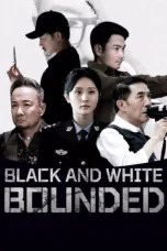 Nonton film Black and White Bounded (2024) terbaru di Dutamovie21