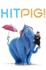 Nonton film Hitpig! (2024) terbaru di Dutamovie21