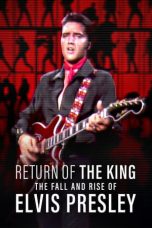 Nonton film Return of the King: The Fall and Rise of Elvis Presley (2024) terbaru di Dutamovie21