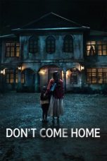 Nonton film Don’t Come Home (2024) terbaru di Dutamovie21