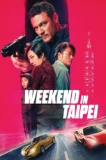 Nonton film Weekend in Taipei (2024) terbaru di Dutamovie21