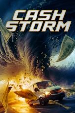 Nonton film Cash Storm (2024) terbaru di Dutamovie21