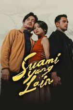 Nonton film Suami Yang Lain (2024) terbaru di Dutamovie21