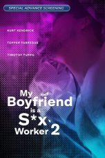 Nonton film My Boyfriend is a Sex Worker 2 (2024) terbaru di Dutamovie21