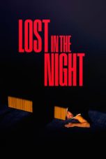 Nonton film Lost in the Night (2024) terbaru di Dutamovie21