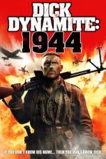 Nonton film Dick Dynamite: 1944 (2023) terbaru di Dutamovie21