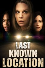 Nonton film Last Known Location (2024) terbaru di Dutamovie21