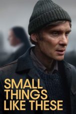 Nonton film Small Things Like These (2024) terbaru di Dutamovie21