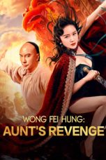 Nonton film Wong Fei Hung: Aunt’s Revenge (2024) terbaru di Dutamovie21